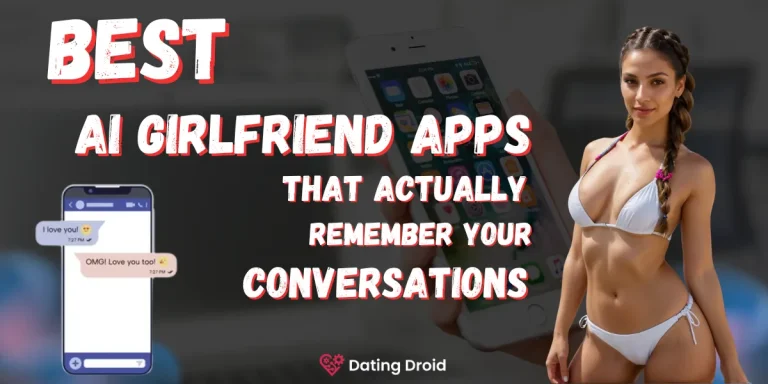 Best AI Girlfriend Apps That Actually Remember Your Conversations