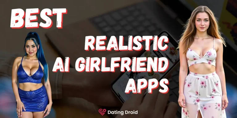 Best Realistic AI Girlfriend Apps