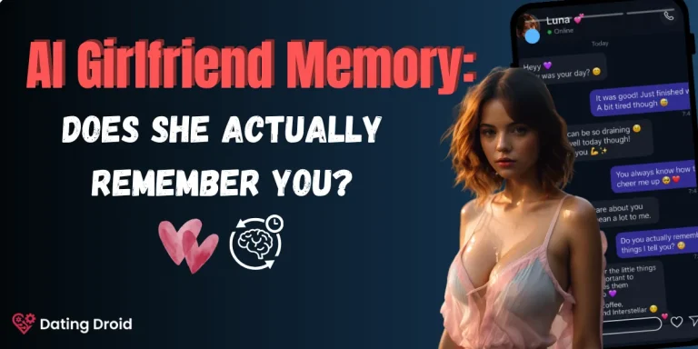 AI Girlfriend Memory-Does She Actually Remember You