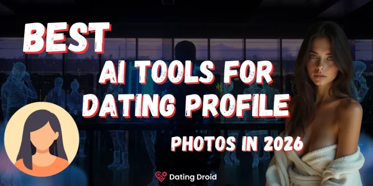 Best AI Tools for Dating Profile Photos