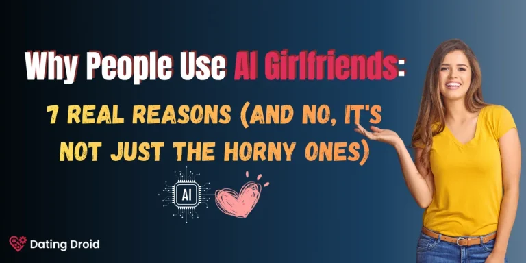 Why People Use AI Girlfriends