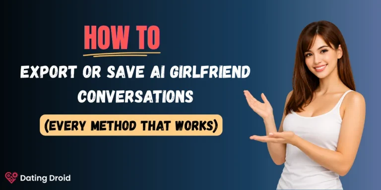 How to Export or Save AI Girlfriend Conversations