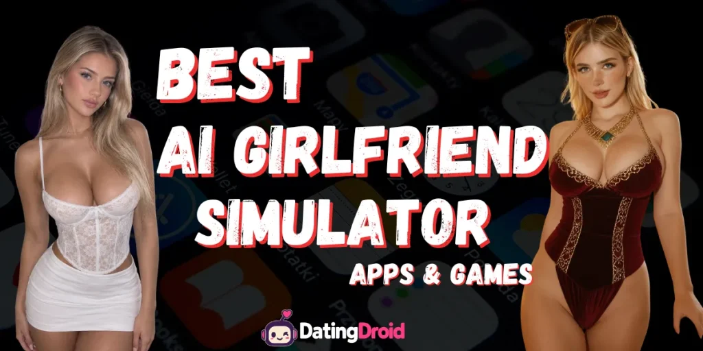 Best AI Girlfriend Simulator